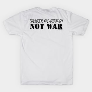 Make Clouds, Not War (Light) T-Shirt